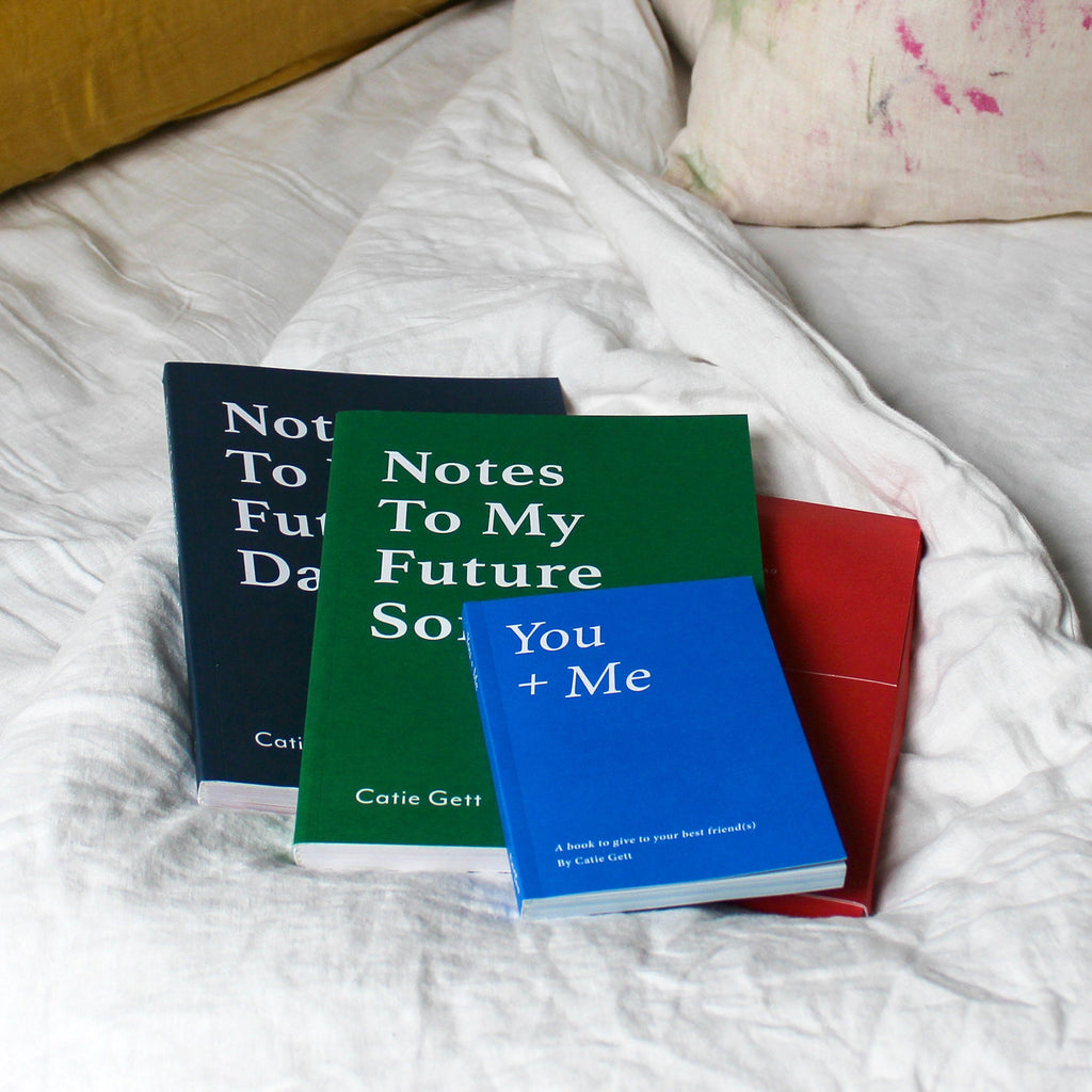 Books by Catie Gett including You + Me, Notes to My Future Son and Notes to My Future Daughter